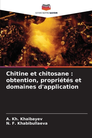 Chitine et chitosane : obtention, propriétés et domaines d'application