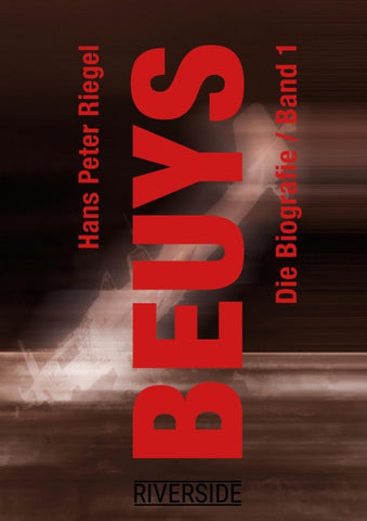 BEUYS - DIE BIOGRAFIE BAND 1