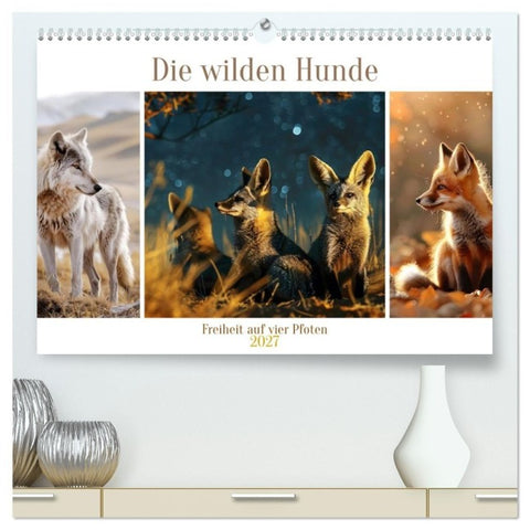 Die wilden Hunde (hochwertiger Premium Wandkalender 2027 DIN A2 quer), Kunstdruck in Hochglanz