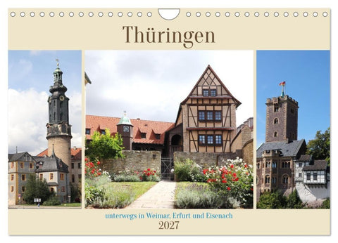 Thüringen, unterwegs in Weimar, Erfurt und Eisenach (Wandkalender 2027 DIN A4 quer), CALVENDO Monatskalender
