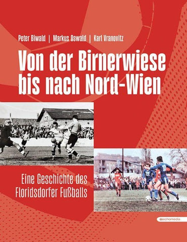 Von der Birnerwiese bis nach Nord-Wien
