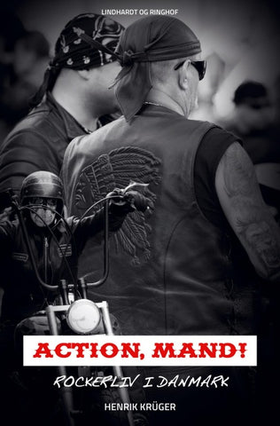 Action, Mand! Rockerliv i Danmark