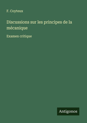 Discussions sur les principes de la mécanique