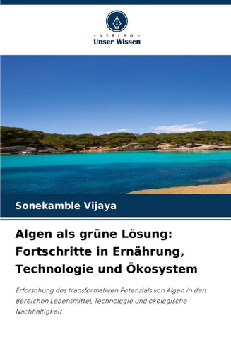 Algen als grüne Lösung: Fortschritte in Ernährung, Technologie und Ökosystem