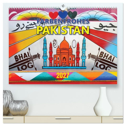 Farbenfrohes Pakistan (hochwertiger Premium Wandkalender 2027 DIN A2 quer), Kunstdruck in Hochglanz