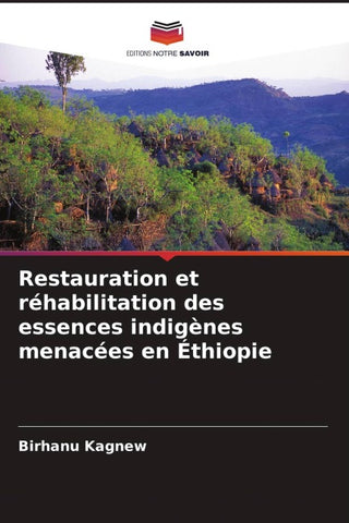 Restauration et réhabilitation des essences indigènes menacées en Éthiopie