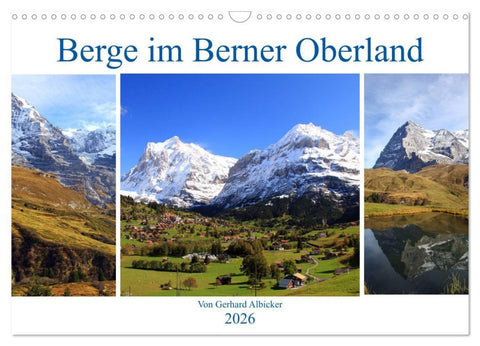 Berge im Berner Oberland (Wandkalender 2026 DIN A3 quer), CALVENDO Monatskalender
