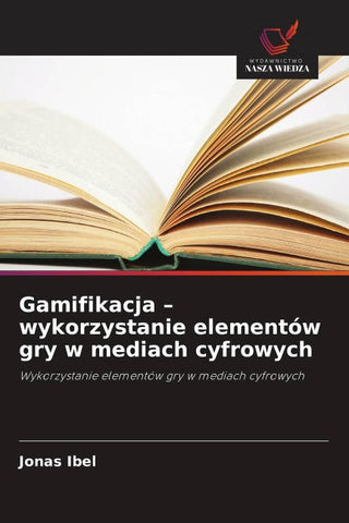 Gamifikacja - wykorzystanie elementów gry w mediach cyfrowych