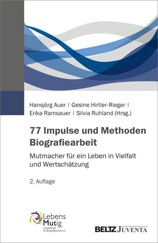 77 Impulse und Methoden Biografiearbeit