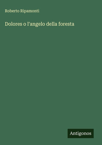Dolores o l'angelo della foresta