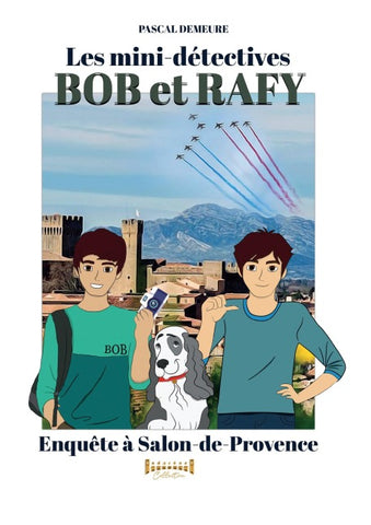 Bob et Rafy, les mini-détectives - Tome 6