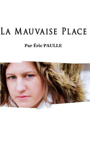 La Mauvaise Place