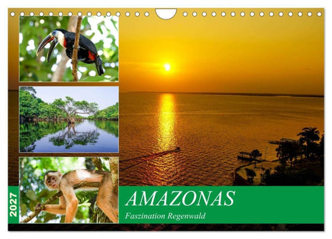 Amazonas - Faszination Regenwald (Wandkalender 2027 DIN A4 quer), CALVENDO Monatskalender