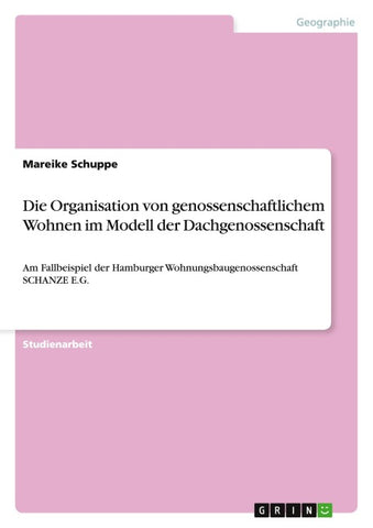Die Organisation von genossenschaftlichem Wohnen im Modell der Dachgenossenschaft