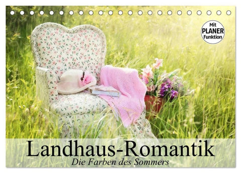 Landhaus-Romantik. Die Farben des Sommers (Tischkalender 2027 DIN A5 quer), CALVENDO Monatskalender