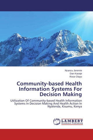 Community-based Health Information Systems For Decision Making