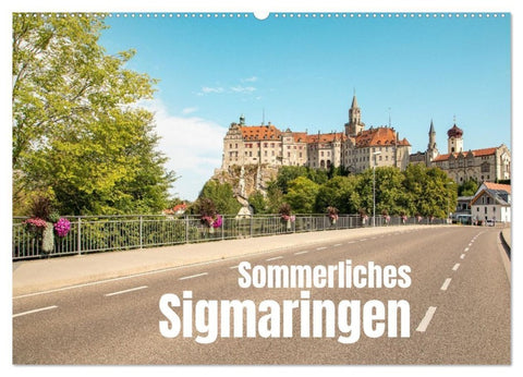 Sommerliches Sigmaringen (Wandkalender 2027 DIN A2 quer), CALVENDO Monatskalender