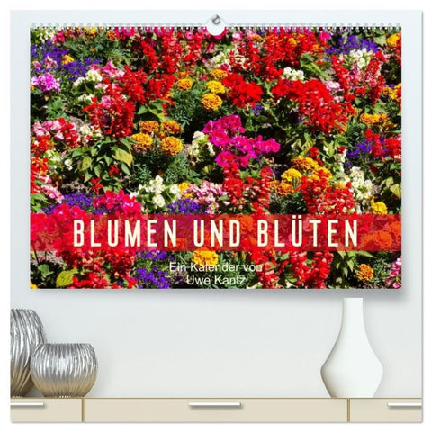 Blumen und Blüten (hochwertiger Premium Wandkalender 2026 DIN A2 quer), Kunstdruck in Hochglanz
