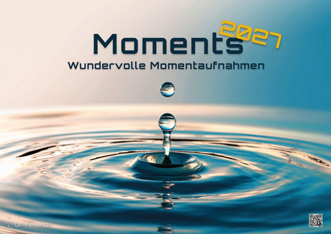 Moments - wundervolle Momentaufnahmen - 2027 - Kalender DIN A2