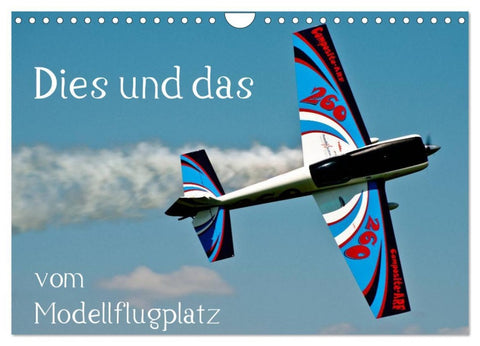 Dies und das vom Modellflugplatz (Wandkalender 2026 DIN A4 quer), CALVENDO Monatskalender