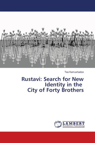 Rustavi: Search for New Identity in the City of Forty Brothers