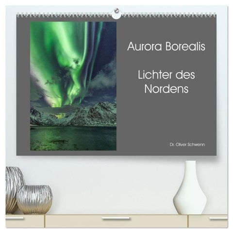 Aurora Borealis - Lichter des Nordens (hochwertiger Premium Wandkalender 2027 DIN A2 quer), Kunstdruck in Hochglanz