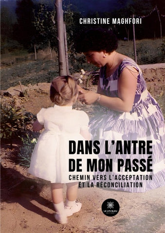 Dans l'antre de mon passé
