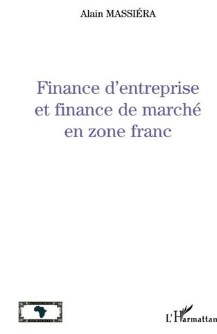FINANCE D'ENTREPRISE ET FINANCE DE MARCHÉ EN ZÔNE FRANC