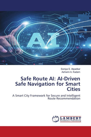 Safe Route AI: AI-Driven Safe Navigation for Smart Cities
