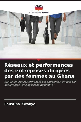 Réseaux et performances des entreprises dirigées par des femmes au Ghana