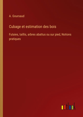 Cubage et estimation des bois
