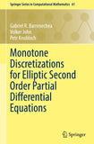 Monotone Discretizations for Elliptic Second Order Partial Differential Equations