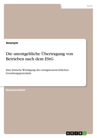 Die unentgeltliche Übertragung von Betrieben nach dem EStG