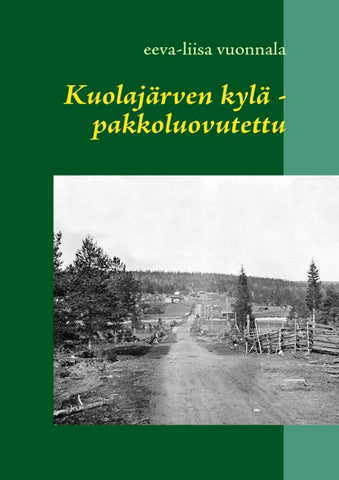 Kuolajärven kylä - pakkoluovutettu