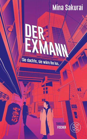 Der Exmann – Sie dachte, sie wäre ihn los.