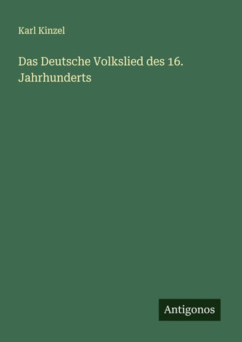 Das Deutsche Volkslied des 16. Jahrhunderts