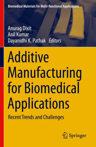 Additive Manufacturing for Biomedical Applications