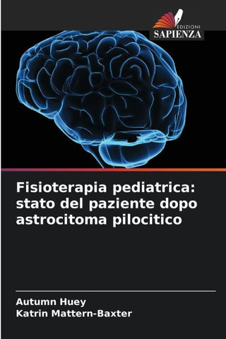 Fisioterapia pediatrica: stato del paziente dopo astrocitoma pilocitico
