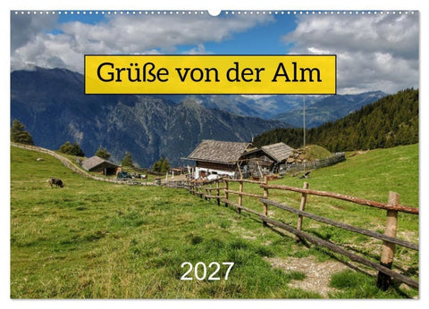 Grüße von der Alm (Wandkalender 2027 DIN A2 quer), CALVENDO Monatskalender