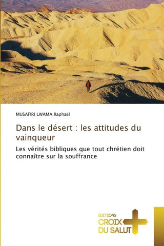 Dans le désert : les attitudes du vainqueur