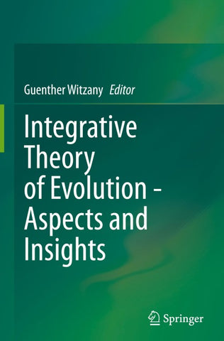 Integrative Theory of Evolution - Aspects and Insights
