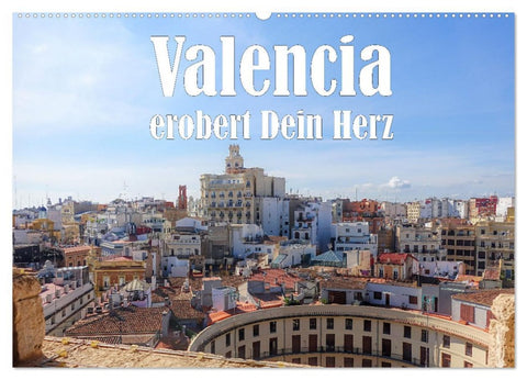 Valencia erobert dein Herz (Wandkalender 2026 DIN A2 quer), CALVENDO Monatskalender