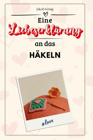 Eine Liebeserklärung an das Häkeln