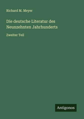Die deutsche Literatur des Neunzehnten Jahrhunderts