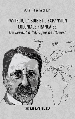 Pasteur, la soie et l'expansion coloniale française