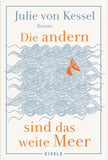Die andern sind das weite Meer