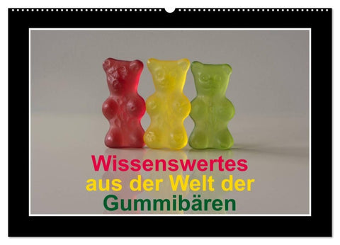 Wissenswertes aus der Welt der Gummibären (Wandkalender 2027 DIN A2 quer), CALVENDO Monatskalender