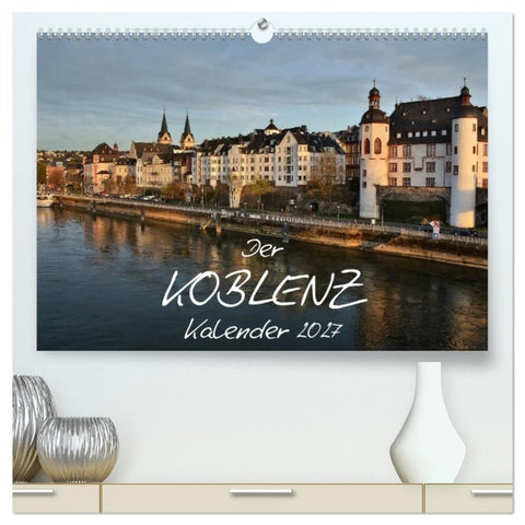 Der Koblenz Kalender (hochwertiger Premium Wandkalender 2027 DIN A2 quer), Kunstdruck in Hochglanz