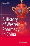 A History of Western Pharmacy in China