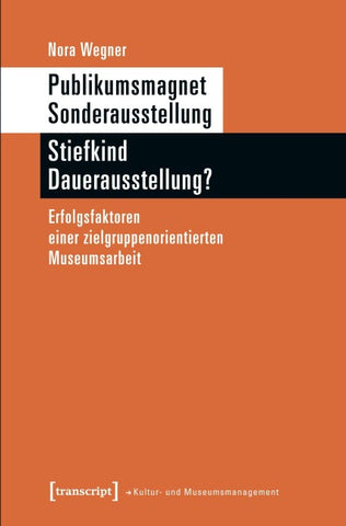 Publikumsmagnet Sonderausstellung – Stiefkind Dauerausstellung?
